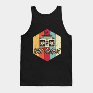 Keep It Old School Hip-Hop Rap Hip-Hopper Tank Top